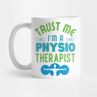 Trust Me Im a Physiotherapist Mug